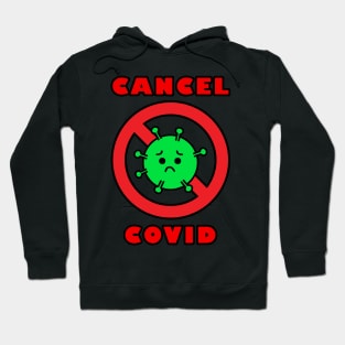 Cancel Covid Hoodie